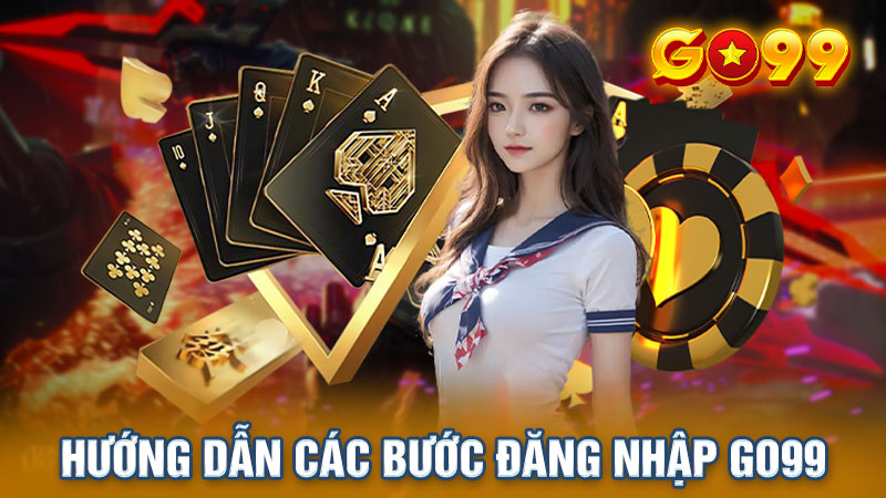 Hướng dẫn các bước đăng nhập Go99