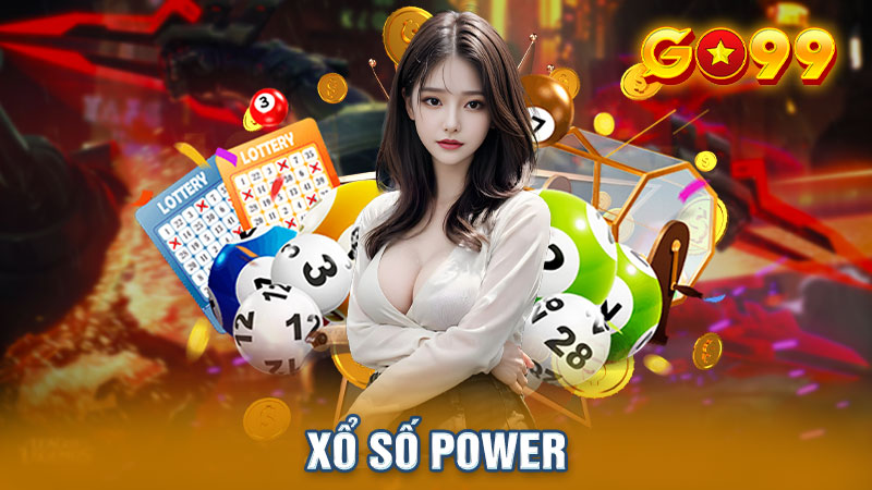 Xổ Số Power - Bí Quyết Đầu Tư Thắng Lớn Của Go99